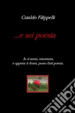 ...e sei poesia.. E-book. Formato EPUB ebook