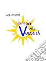 Impero della Volontà. E-book. Formato EPUB ebook