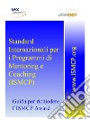 Standard Internazionali per i Programmi di Mentoring e Coaching (ISMCP). E-book. Formato EPUB ebook di Marco Laganà