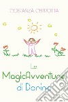 Le MagicAvventure di Dorina. E-book. Formato PDF ebook