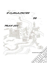 I Cavalieri di Pian Sec. E-book. Formato EPUB ebook
