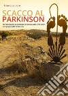 Scacco al Parkinson - da Roncisvalle a Santiago di Compostela. E-book. Formato EPUB ebook