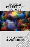 The Quimby manuscripts. E-book. Formato EPUB ebook di Phineas Parkhurst Quimby