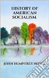 History of american socialism. E-book. Formato EPUB ebook