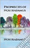 Prophecies of Nostradamus. E-book. Formato EPUB ebook