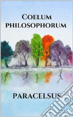 Coelum philosophorum. E-book. Formato EPUB ebook