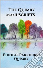 The Quimby manuscripts. E-book. Formato EPUB ebook