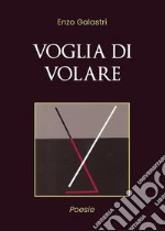 Voglia di volare. E-book. Formato EPUB ebook