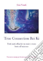 True connection rei ki. E-book. Formato EPUB ebook