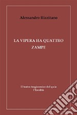 La vipera ha quattro zampe - Il teatro tragicomico del quiz l'Eredità. E-book. Formato EPUB ebook