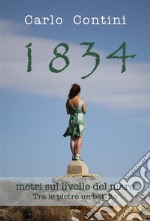 1834 metri sul livello del mare Tra le pietre un battito. E-book. Formato EPUB ebook