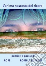 L'anima nascosta dei ricordi. E-book. Formato EPUB