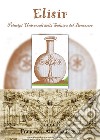 Elisir 'Principi Universali della Salute e del Benessere'. E-book. Formato EPUB ebook di Francesco Antonio Riggio