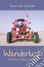 Wanderlust-Felicità senza catene. E-book. Formato EPUB ebook