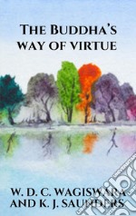 The Buddha’s way of virtue. E-book. Formato EPUB ebook