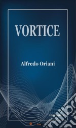 Vortice. E-book. Formato EPUB ebook