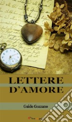 Lettere d’amore. E-book. Formato EPUB