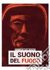 Il suono del fuoco. E-book. Formato EPUB ebook