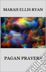 Pagan Prayers. E-book. Formato EPUB ebook