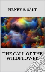 The call of the wildflower. E-book. Formato EPUB ebook