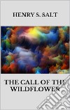 The call of the wildflower. E-book. Formato EPUB ebook