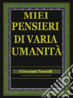 Miei pensieri di varia umanità. E-book. Formato EPUB ebook