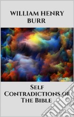 Self-Contradictions of The Bible. E-book. Formato EPUB