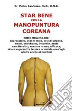 Star bene con la manopuntura coreana. E-book. Formato EPUB ebook