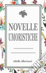 Novelle umoristiche. E-book. Formato EPUB ebook