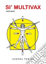 Si' Multivax. E-book. Formato EPUB ebook