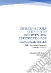 Initiative tools citizenship intervention certification of language skills. E-book. Formato EPUB ebook di Rita Caporale