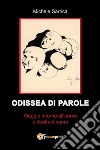 ODISSEA DI PAROLE - Viaggio intorno all'uomo e dentro il cuore. E-book. Formato EPUB ebook