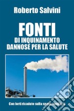 Fonti di inquinamento dannose per la salute. E-book. Formato EPUB ebook