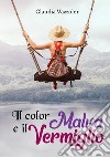 Il color malva e il vermiglio. E-book. Formato EPUB ebook