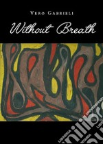 Without Breath. E-book. Formato EPUB ebook