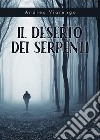 Il Deserto dei Serpenti. E-book. Formato EPUB ebook