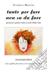 Tanto per fare non sa da fare. E-book. Formato EPUB