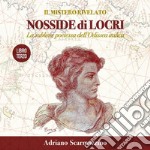 Il mistero rivelato - Nosside di Locri, la sublime poetessa dell’Odissea Italica - Libro Terzo Nosside, la poetessa dai mille volti. E-book. Formato PDF ebook