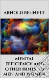 Mental efficiency and other hints to men and women. E-book. Formato EPUB ebook