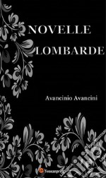 Novelle lombarde. E-book. Formato EPUB ebook