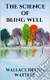 The science of being well. E-book. Formato EPUB ebook