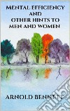 Mental efficiency and other hints to men and women. E-book. Formato EPUB ebook