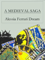 A medieval Saga. E-book. Formato EPUB ebook