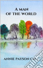 A man of the world. E-book. Formato EPUB ebook