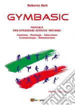 GYMBASIC manuale per operatori attività motorie. E-book. Formato EPUB