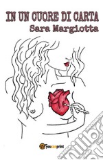 In un cuore di carta. E-book. Formato EPUB ebook