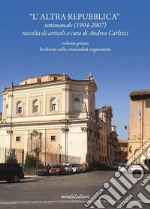 'L'Altra Repubblica' volume primo. E-book. Formato EPUB ebook