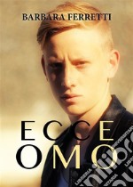 Ecce Omo. E-book. Formato EPUB ebook