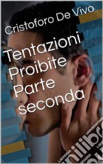 Tentazioni proibite - Parte seconda. E-book. Formato EPUB ebook