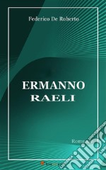 Ermanno Raeli (Romanzo). E-book. Formato EPUB ebook